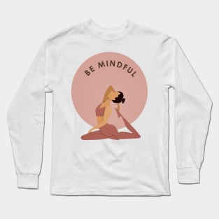 Yoga be mindful design Long Sleeve T-Shirt